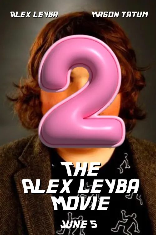 Постер до фільму "The Alex Leyba Movie 2"