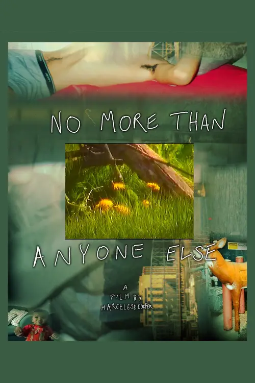 Постер до фільму "NO MORE THAN ANYONE ELSE"