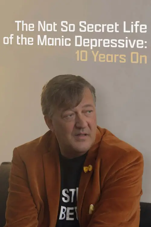 Постер до фільму "The Not So Secret Life of the Manic Depressive: 10 Years On"