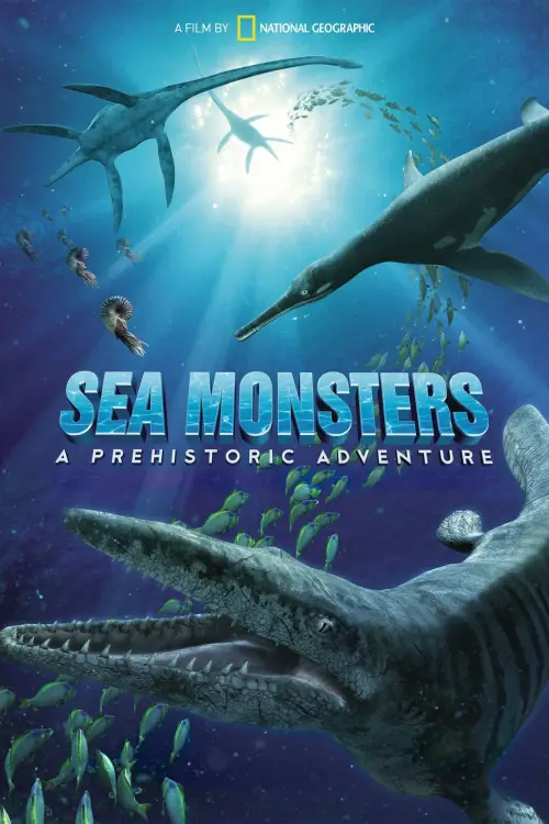 Постер до фільму "Sea Monsters: A Prehistoric Adventure"
