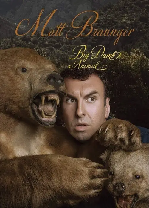 Постер до фільму "Matt Braunger: Big Dumb Animal"