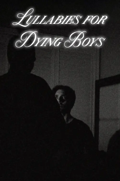 Постер до фільму "Lullabies for Dying Boys"