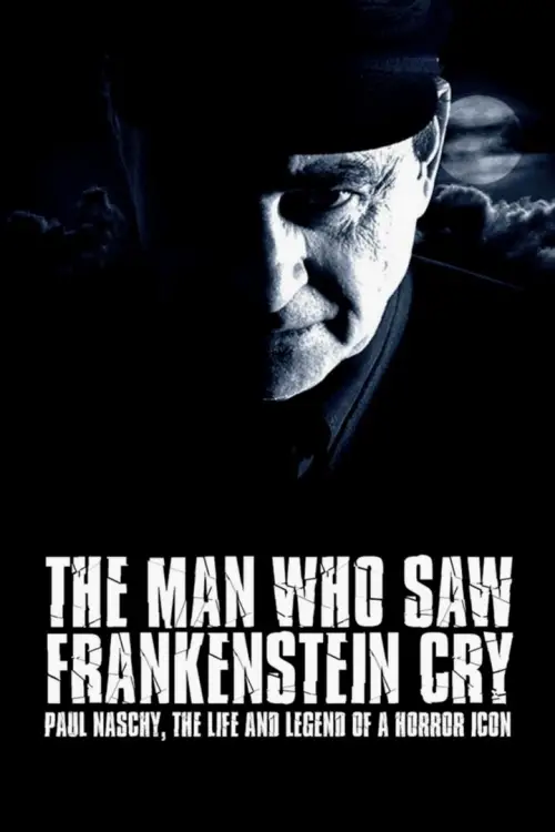 Постер до фільму "The Man Who Saw Frankenstein Cry"