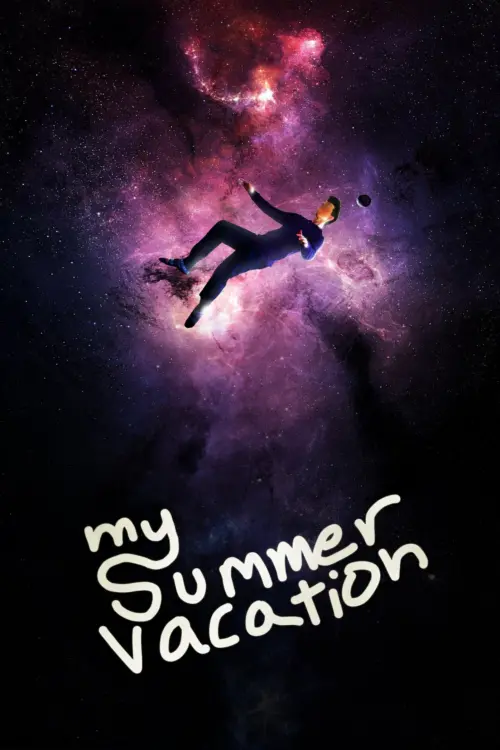 Постер до фільму "My Summer Vacation"