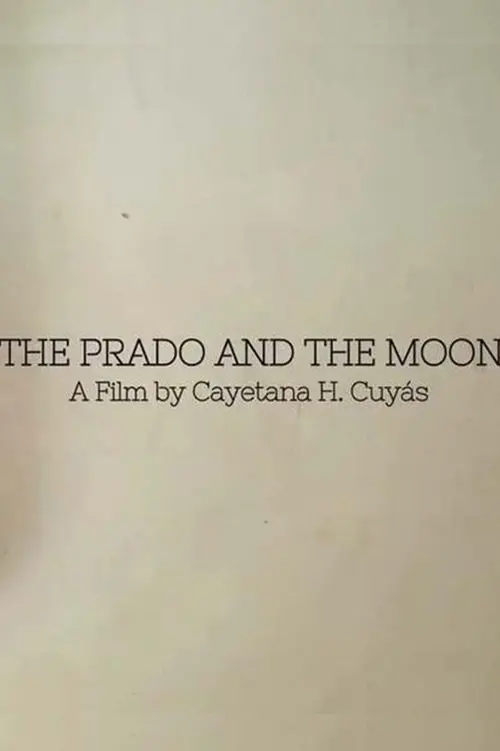 Постер до фільму "The Prado and the Moon"