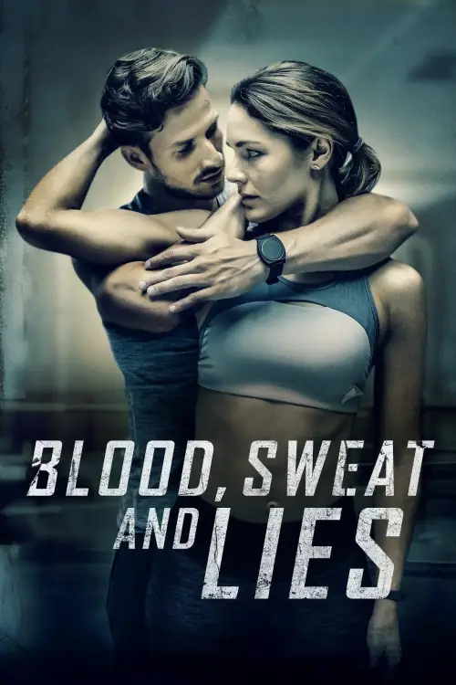 Постер до фільму "Blood, Sweat and Lies"