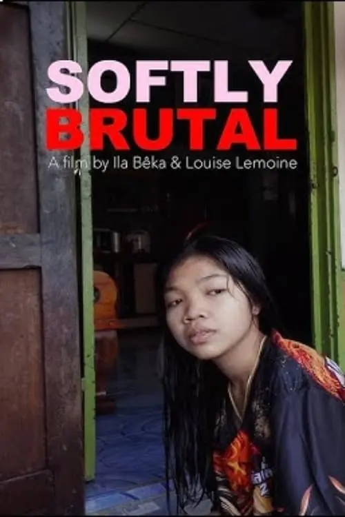 Постер до фільму "Softly Brutal"