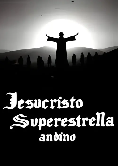 Постер до фільму "Jesucristo Superestrella Andino"