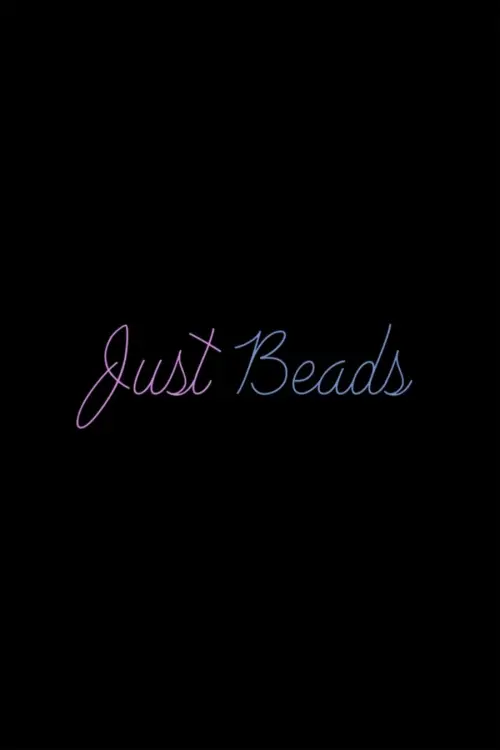 Постер до фільму "Just Beads"
