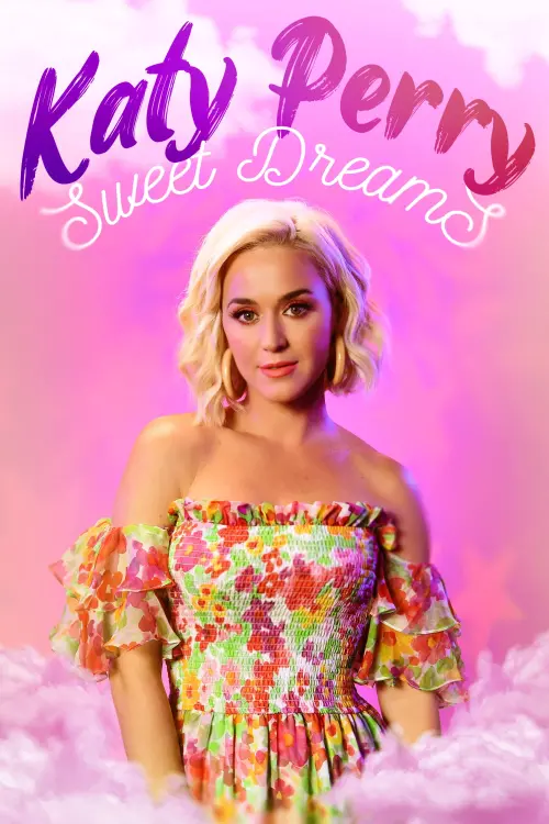 Постер до фільму "Katy Perry: Sweet Dreams"