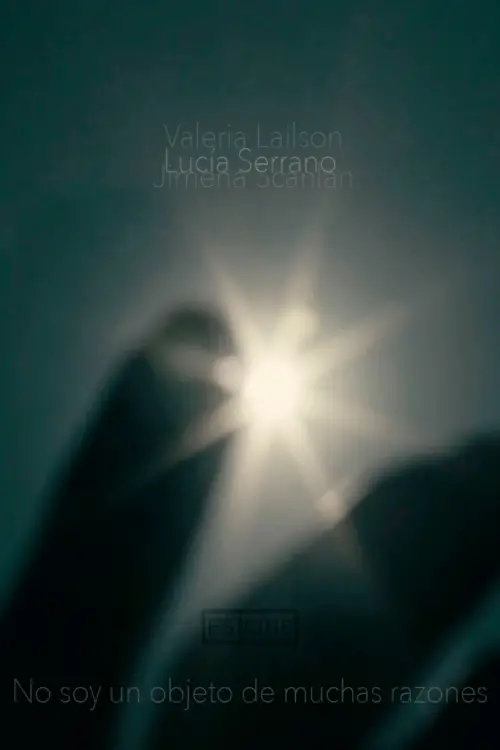Постер до фільму "No soy un objeto de muchas razones"