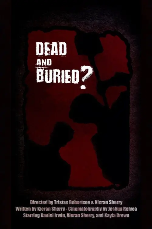 Постер до фільму "Dead and Buried?"