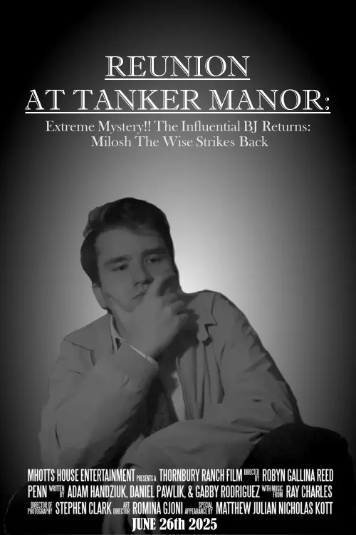 Постер до фільму "Reunion At Tanker Manor: Extreme Mystery!! The Influential BJ Returns: Milosh The Wise Strikes Back"