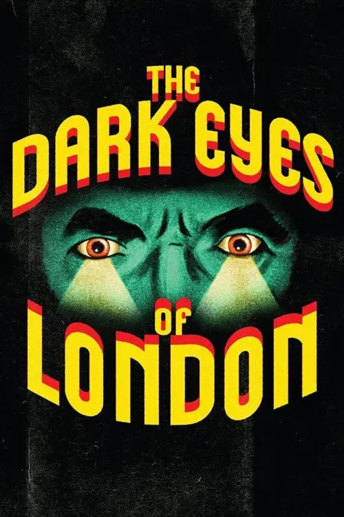 Постер до фільму "The Dark Eyes of London"