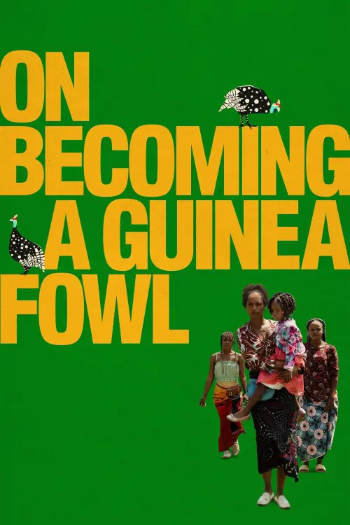 Постер до фільму "On Becoming a Guinea Fowl"