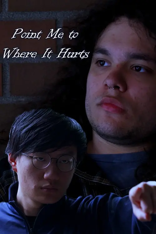 Постер до фільму "Point Me to Where It Hurts"