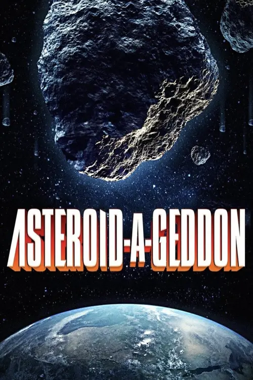 Постер до фільму "Asteroid-a-Geddon"