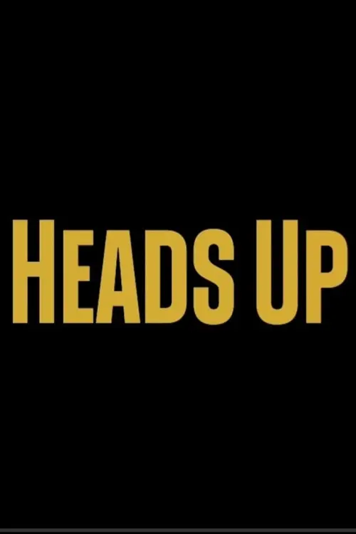 Постер до фільму "Heads Up"