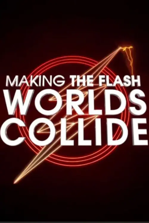 Постер до фільму "Making The Flash: Worlds Collide"