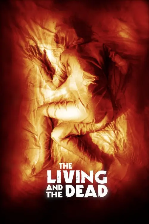 Постер до фільму "The Living and the Dead"