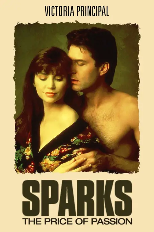 Постер до фільму "Sparks: The Price of Passion"