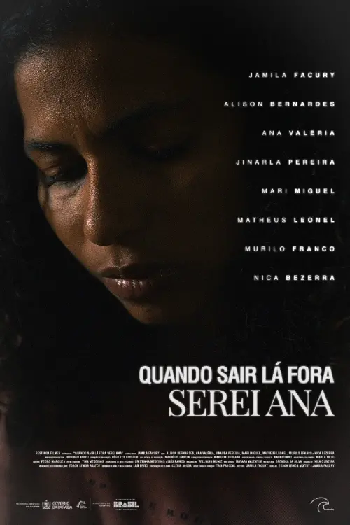 Постер до фільму "Quando sair lá fora serei Ana"