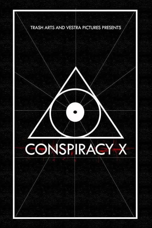 Постер до фільму "Conspiracy X"