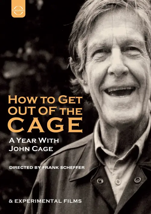Постер до фільму "How to Get Out of the Cage (A year with John Cage)"