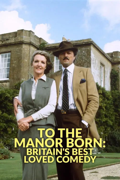 Постер до фільму "To the Manor Born: Britain