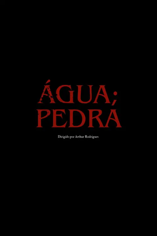 Постер до фільму "água; pedra"