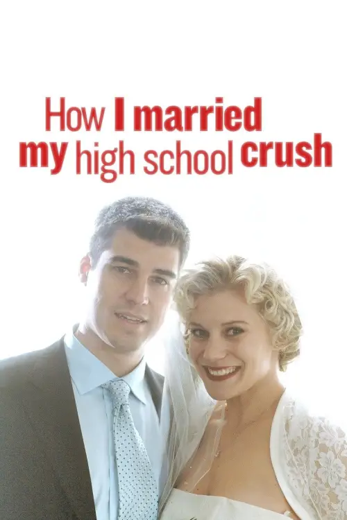 Постер до фільму "How I Married My High School Crush"