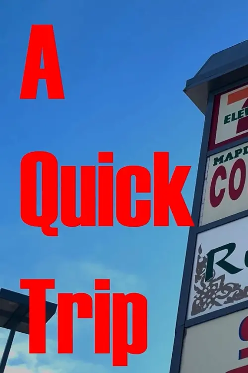 Постер до фільму "A Quick Trip"