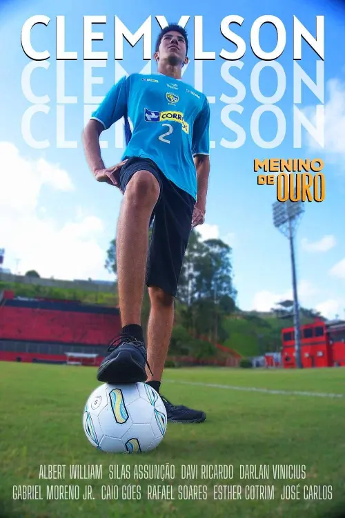 Постер до фільму "Clemylson - O Menino de Ouro"