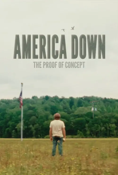Постер до фільму "America Down: The Proof of Concept"