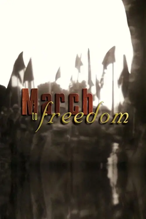Постер до фільму "March to Freedom"
