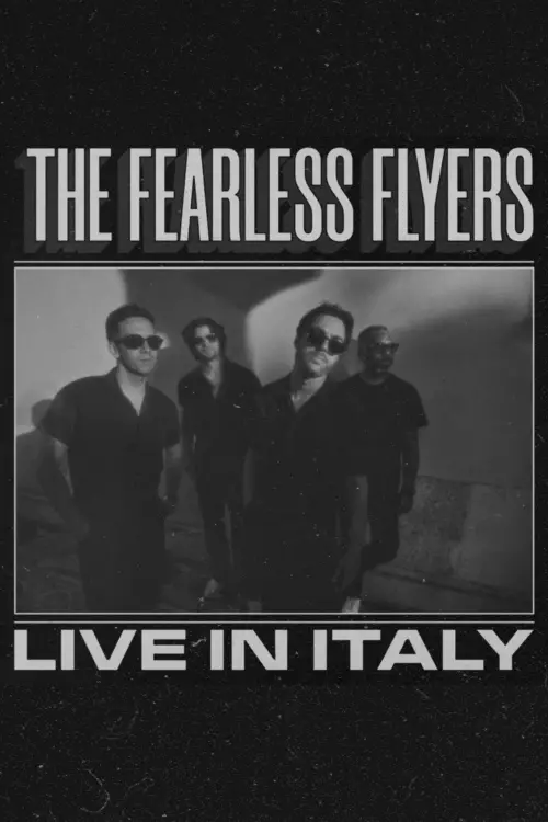 Постер до фільму "The Fearless Flyers // Live in Italy"
