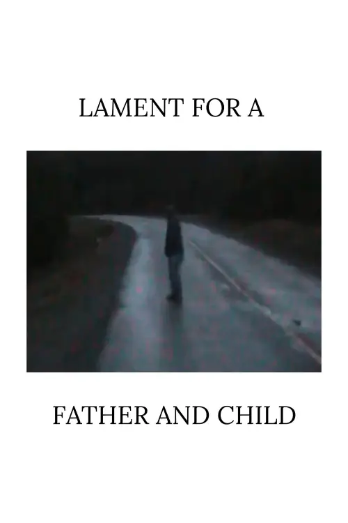 Постер до фільму "Lament for a Father and Child"