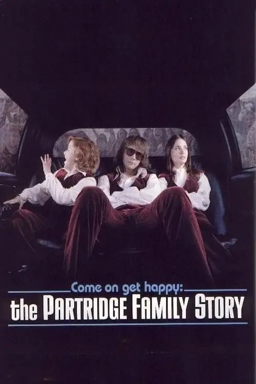 Постер до фільму "Come On, Get Happy: The Partridge Family Story"
