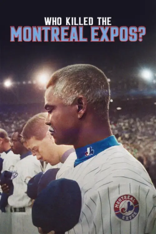 Постер до фільму "Who Killed the Montreal Expos?"