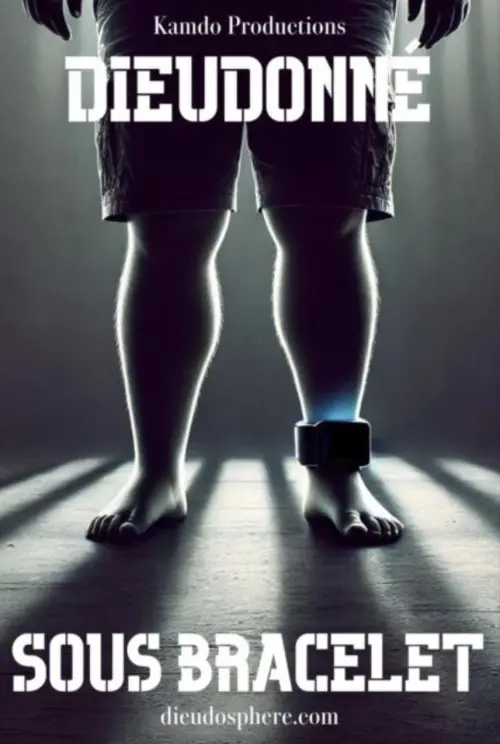 Постер до фільму "Dieudonné - Sous Bracelet"