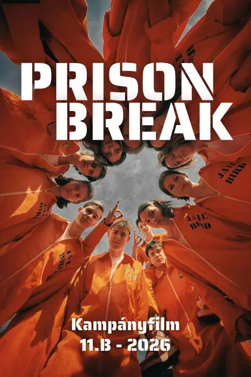 Постер до фільму "Prison Break - 11.B kampányfilm"