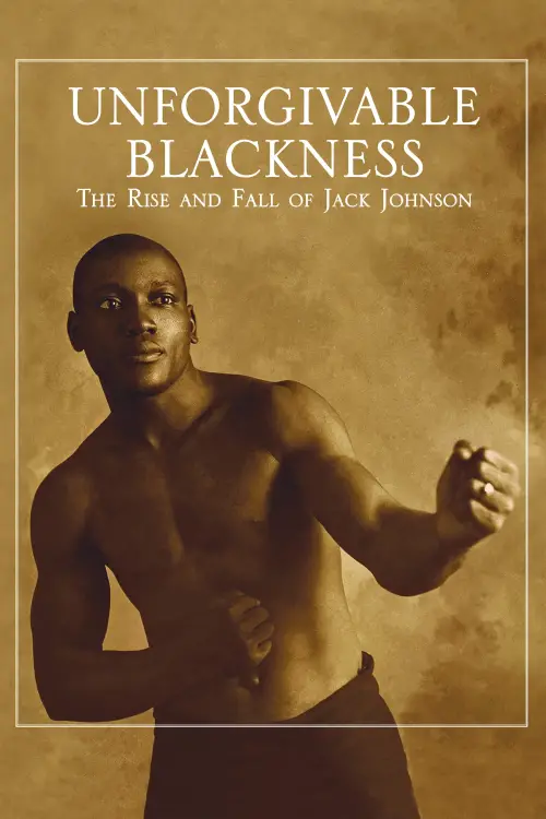 Постер до фільму "Unforgivable Blackness: The Rise and Fall of Jack Johnson"