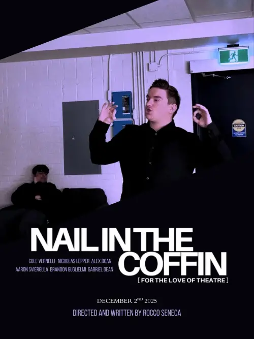 Постер до фільму "Nail In The Coffin (For The Love Of Theatre)"