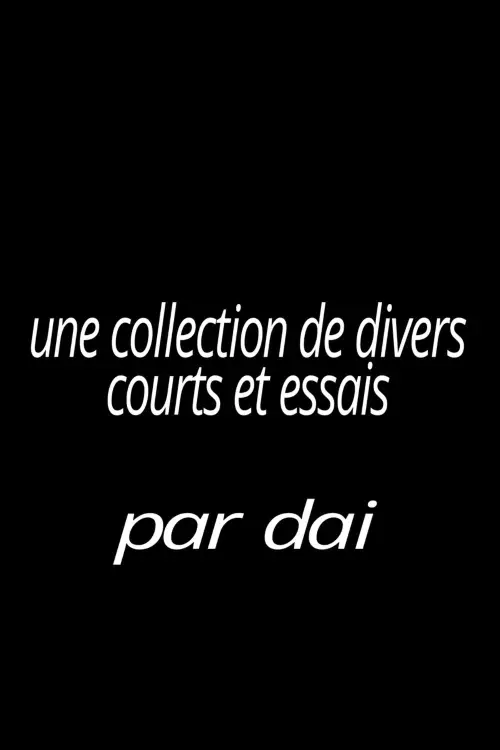 Постер до фільму "collection de divers courts et essais"