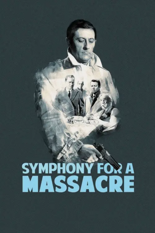 Постер до фільму "Symphony for a Massacre"