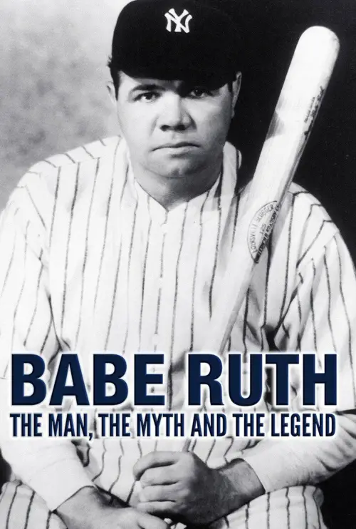 Постер до фільму "Babe Ruth: The Man, the Myth, the Legend"