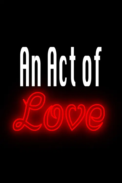 Постер до фільму "An Act of Love"