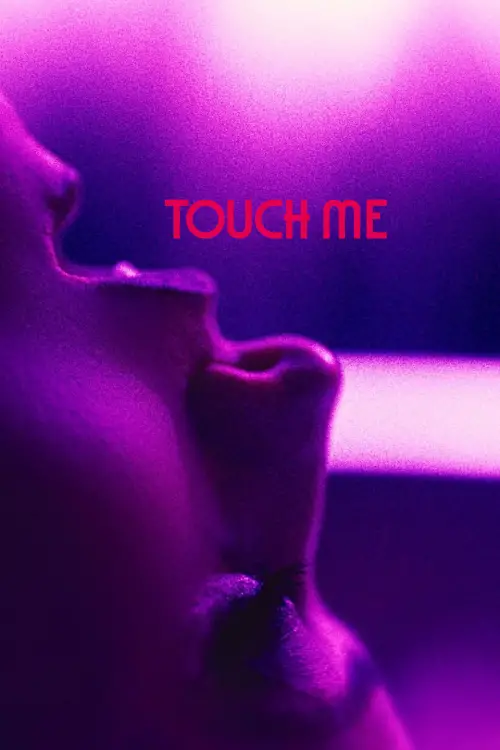 Постер до фільму "Touch Me"