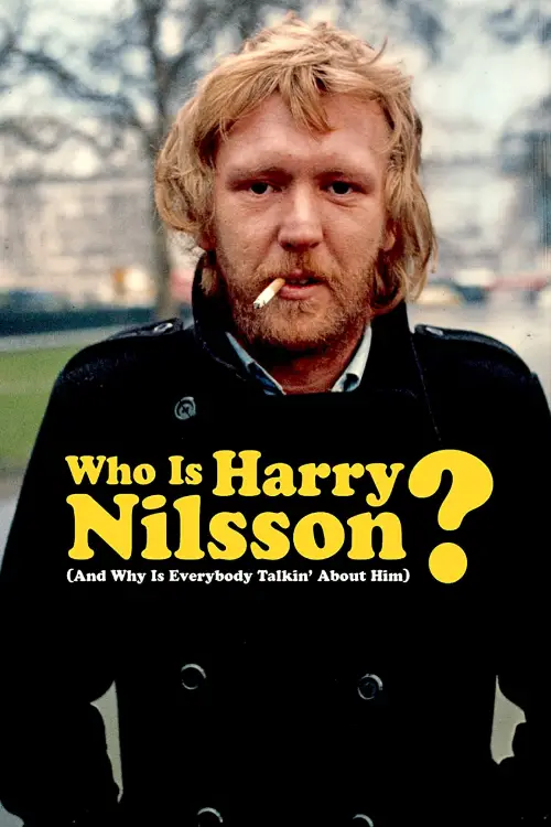 Постер до фільму "Who Is Harry Nilsson (And Why Is Everybody Talkin