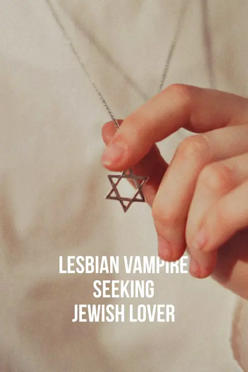 Постер до фільму "Lesbian Vampire Seeking Jewish Lover"
